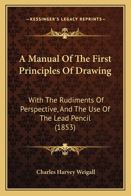 Libro A Manual Of The First Principles Of Drawing: With T...
