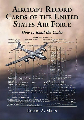 Aircraft Record Cards Of The United States Air Force, De Robert A. Mann. Editorial Mcfarland Co Inc, Tapa Dura En Inglés
