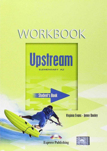 UPSTREAM A2 WORKBOOK STUDENT'S, de Express Publishing (obra colectiva). Editorial Express, tapa blanda en inglés