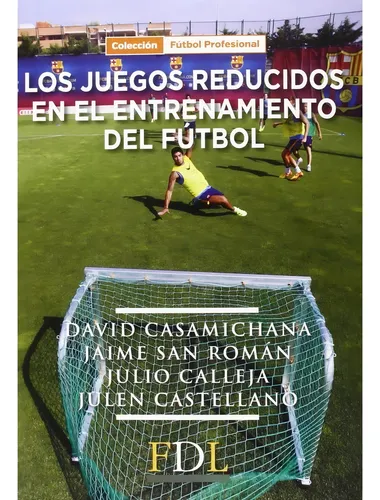 Los Juegos Reducidos En El Entrenamiento De Futbol