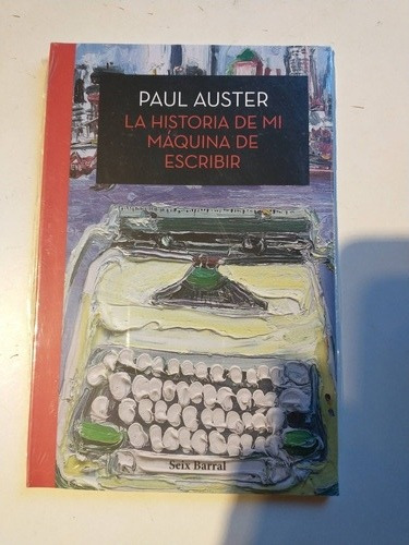 La Historia De Mi Maquina De Escribir Paul Auster