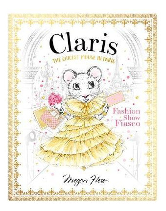 Libro Claris: Fashion Show Fiasco : The Chicest Mouse In ...