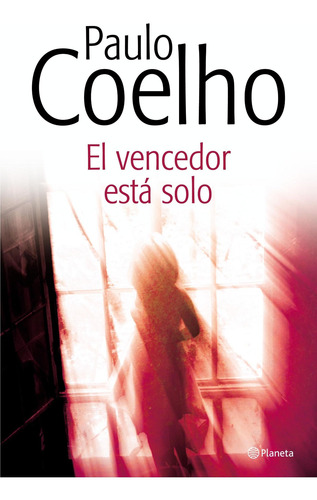 Imagen 1 de 3 de El Vencedor Está Solo De Paulo Coelho - Planeta