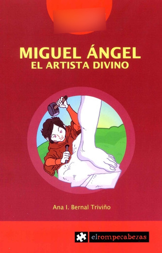 Miguel Angel El Artista Divino - Bernal Triviño, Ana Isa...