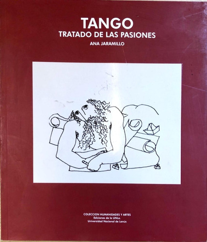 Tango : Tratado De Las Pasiones - Ana Jaramillo - Ed Unla
