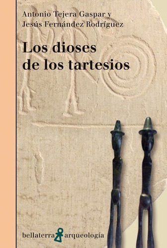 Dioses De Los Tartesios,los, De Tejera,antonio. Editorial Edicions Bellaterra En Español