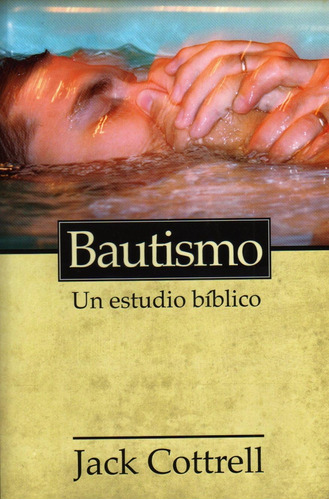 Libro: Bautismo: Un Estudio Bíblico (spanish Edition)
