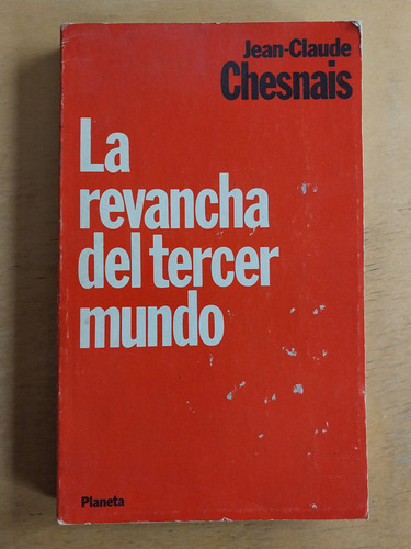 La Revancha Del Tercer Mundo - Chesnais, Jean Claude