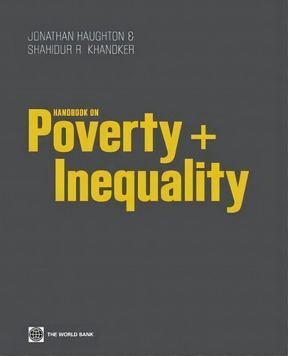 Handbook On Poverty + Inequality, De Jonathan Haughton. Editorial World Bank Publications, Tapa Blanda En Inglés