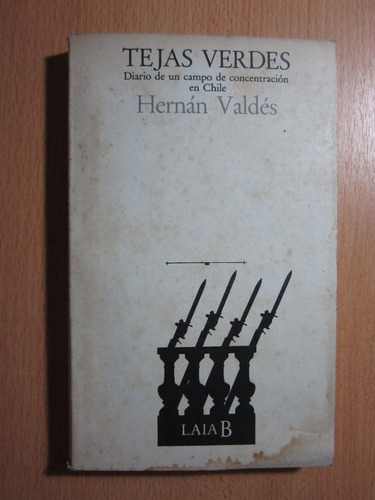Tejas Verdes - Hernán Valdés - Ed.laia, Barcelona