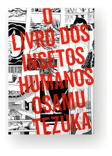 O Livro dos Insetos Humanos, de Tezuka, Osamu. Editorial Darkside, capa dura em português, 2022
