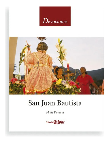 San Juan Bautista Devociones ..