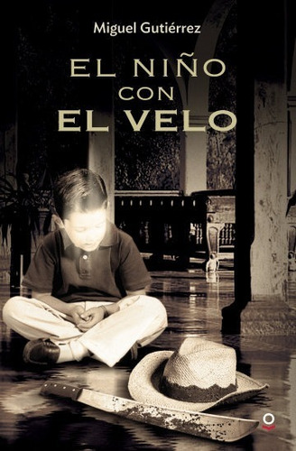 El Niño Con El Velo - Miguel Gutiérrez