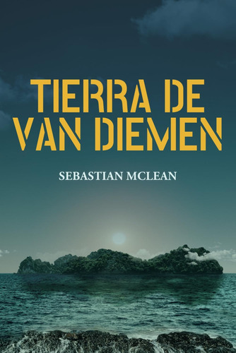 Libro: Tierra De Van Diemen (spanish Edition)
