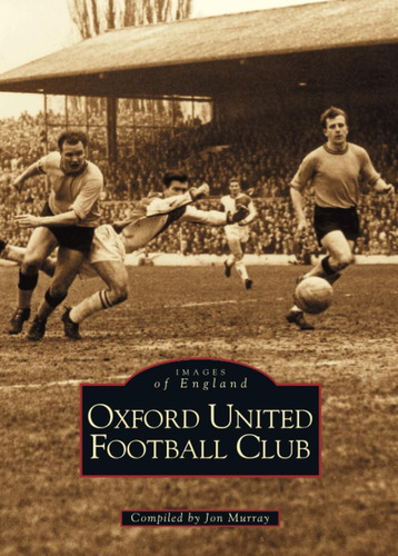 Libro:  Oxford United Football Club (images Of England)