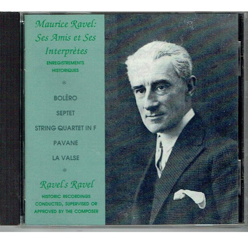 Cd: Ravel S Ravel: Ravel Conducts Ravel, Bolero, Septet, Etc