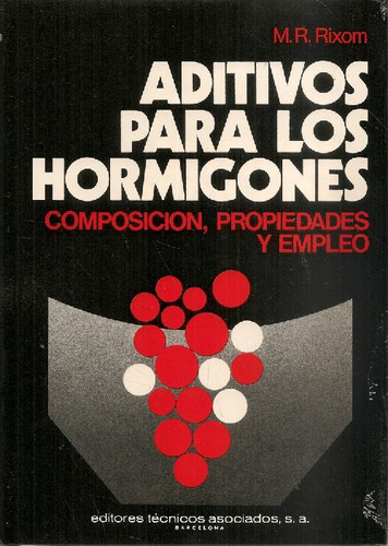 Libro Aditivos Para Los Hormigones De M R Rixom