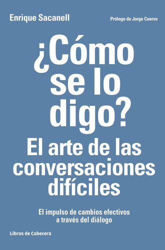 Como Se Lo Digo El Arte De Las Conversaciones Dificiles -...