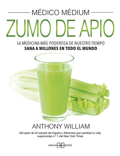 Medico Medium V Zumo De Apio, De William, Anthony. Editorial Arkano Books, Tapa Blanda En Español