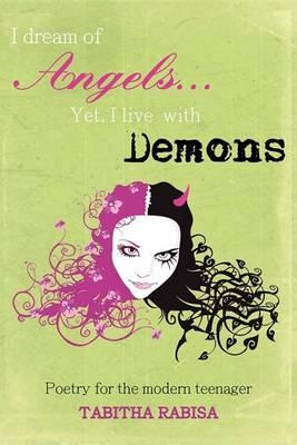 Libro I Dream Of Angels... Yet I Live With Demons - Tabit...