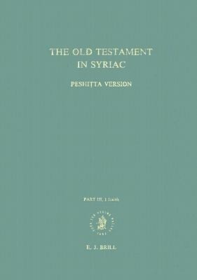 The Old Testament In Syriac According To The Peshitta Ver...