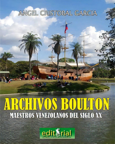 Los Archivos Boulton: Pintores Y Escultores Venezolanos Del Siglo Xx, De Jimenez, Felicia. Editorial Createspace, Tapa Blanda En Español