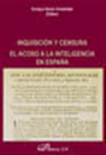 Inquisicion Y Censura El Acoso A La Intelegencia En España -