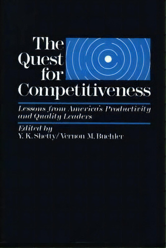 The Quest For Competitiveness, De Y. K. Shetty. Editorial Abc Clio, Tapa Dura En Inglés