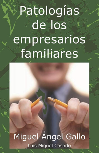 Libro: Patologías De Los Empresarios Familiares (spanish Edi