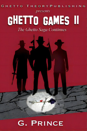 Ghetto Games Ii: The Ghetto Saga Continues , De Prince, G.. Editorial Createspace, Tapa Blanda En Inglés