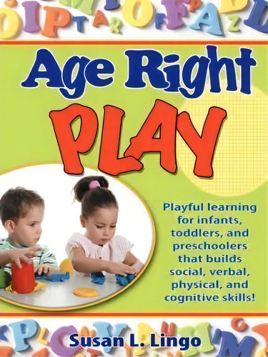 Age-right Play, De Susan L Lingo. Editorial Susan Lingo Books, Tapa Blanda En Inglés