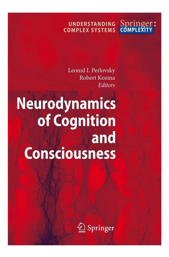 Libro: Neurodinámica De La Cognición Y La Conciencia De Los