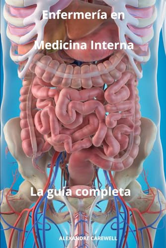 Enfermería En Medicina Interna La Guía Completa: 8 (todos Lo