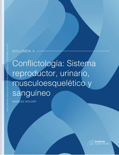 Libro: Conflictología: Sistema Reproductor, Urinario, Muscul
