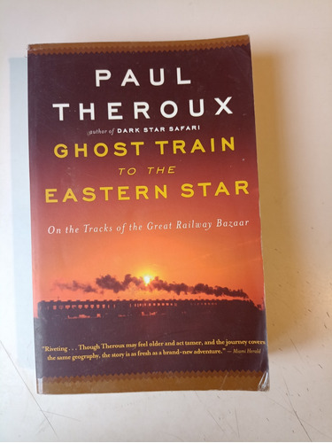 Ghost Train To The Eastern Star Paul Theroux 