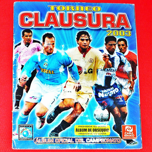 Álbum Clausura 2003 Cienciano Campeón De Copa Sudamericana