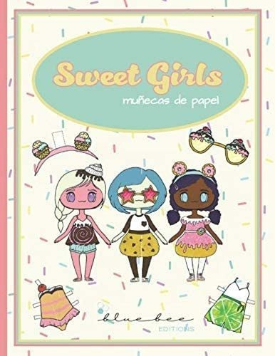 Libro: Sweet Girls - Muñecas Papel: Libro Moda Recorta&..