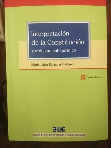 Interpretación De La Constitución Y Ordenamiento Jurídico 