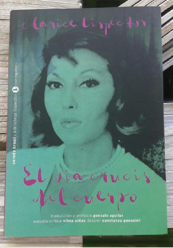 Libro - El Via Crucis Del Cuerpo - Clarice Lispector