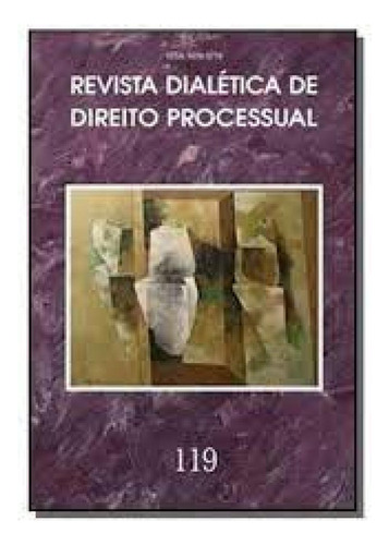 REVISTA DIALETICA DE DTO PROCESSUAL VOL.119, de MES FEVEREIRO 2013. Editorial Dialética, tapa mole en português