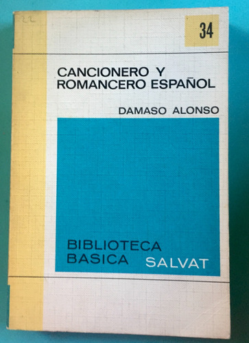 Cancionero Y Romancero Español. Dámaso Alonso, Ed. 1971