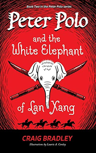 Peter Polo And The White Elephant Of Lan Xang (libro En Ingl