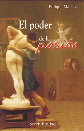 Libro El Poder De La Pasión.  Enrique Mariscal.