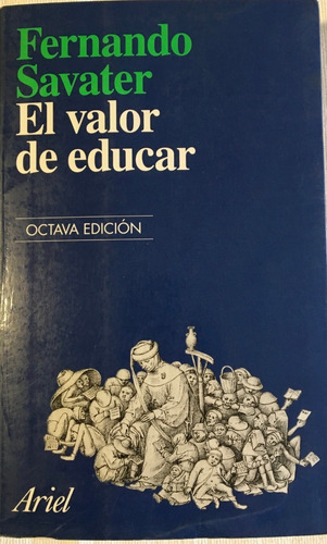 Libro El Valor De Educar Fernando Savater Editorial Ariel