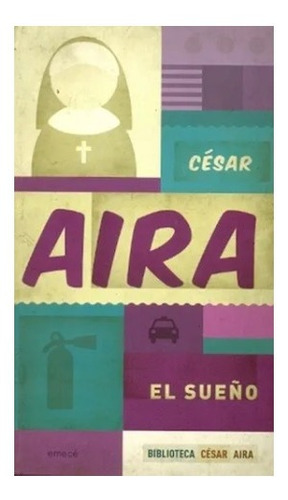 César Aira El sueño Editorial Emece