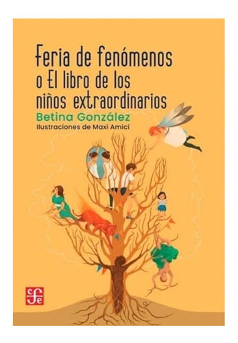 Feria De Fenomenos O El Libro De Los Niños Extraordinarios 