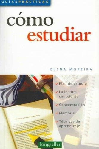 Como Estudiar, De Moreira, Elena. Editorial Longseller En Español