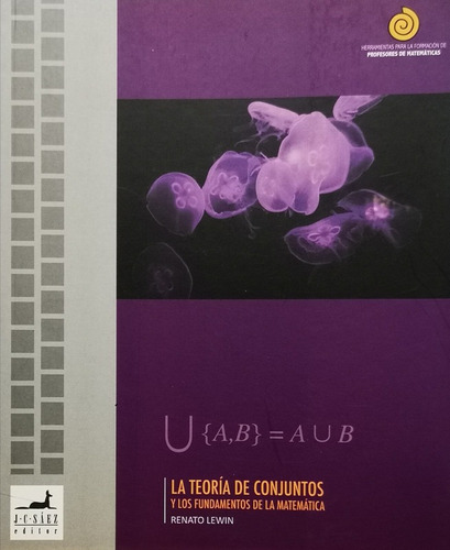 La Teoria De Conjuntos Y Los Fundamentos De La Matematica