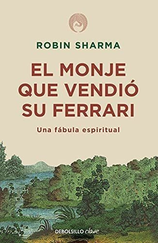 El Monje Que Vendió Su Ferrari: Una Fábula Espiritual (clave