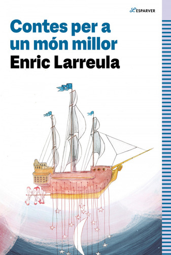 Contes Per A Un Món Millor - Larreula, Enric